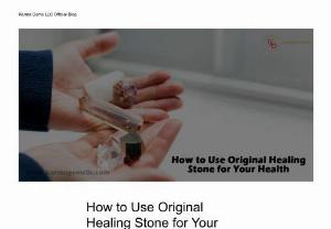 How to Use Original Healing Stone for Your Health - Discover the transformative benefits of incorporating original healing stones into your daily routine. Learn effective methods on how to use these powerful crystals to enhance your overall well-being. Plus, explore the option to buy wholesale crystals stones for a budget-friendly and holistic approach to healing.