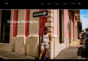 Enrique Muchacho Photography - Freelance Photographer open for work. Major focuses include portraiture, landscapes, and fashion. Contact for any offers.