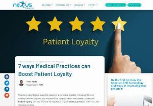7 ways Medical Practices can Boost Patient Loyalty - Patient loyalty is crucial for medical practices. It can boost revenue, improve the reputation of your medical practice, and build trust. Encouraging patient loyalty requires transparent communication, quality care, prioritizing safety, effective appointment scheduling, social media engagement, patient surveys, and offering rewards.
