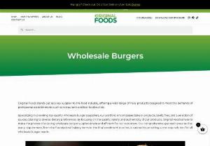 Wholesale Burgers - Burgers in wholesale, WOW! Discover premium quality burger at unbeatable wholesale prices with OriginalFoods, the top burger distributor in the UK. 