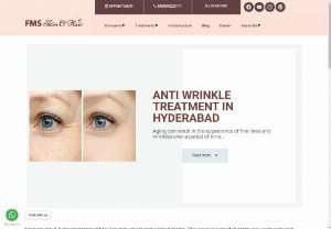 Best Anti Wrinkle Treatment In Hyderabad - FMS Skin and Hair Clinic in Hyderabad has earned a reputation as a leading provider of anti-wrinkle treatment, known for its commitment to excellence and the delivery of effective solutions for individuals seeking to address signs of aging. The clinic&#039;s approach to anti-wrinkle treatments encompasses a combination of advanced techniques, personalized care, and a focus on achieving natural-looking results.  