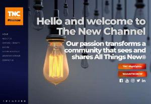 (TNC) The New Channel - The NEW Channel (TNC) is an alternative new media online platform that showcases engaging, authentic, real life and original content for people on the go. You can watch or listen to our episodes anytime, anywhere.