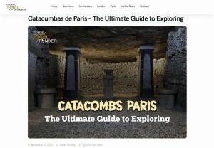  Catacumbas de Paris &ndash; The Ultimate Guide to Exploring - Catacumbas de Paris are underground ossuaries in the City of Lights. If you&rsquo;re planning your trip to Paris and want to find something unique and off the beaten path, look no further than the Catacombs of Paris!
