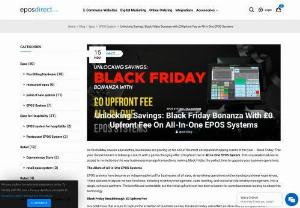 Black Friday Bonanza with &pound;0 Upfront Fee on All-in-One EPOS Systems - All-in-One EPOS systems offer robust reporting and analytics tools that provide valuable insights into sales trends, employee performance, and overall business health. By leveraging this data, retailers can make informed decisions to drive growth and improve operational efficiency.
