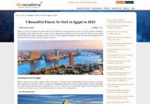 places to visit in egypt - Egypt&#039;s Unveiled Wonders: A Fusion of History, Culture, and Natural Beauty  Mount Sinai: Ascend Mount Sinai, the sacred mountain where Moses received the Ten Commandments, for a spiritual pilgrimage and breathtaking views of the surrounding wilderness.