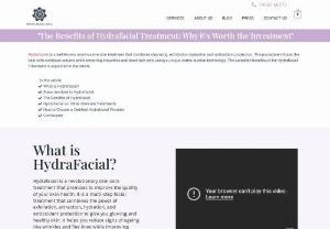 Benefits of Hydrafacial - Hydrafacial treatment has gained immense popularity in the realm of skincare, and for good reason. This advanced facial procedure offers a plethora of benefits that make it a worthy investment for anyone seeking radiant, healthy skin.