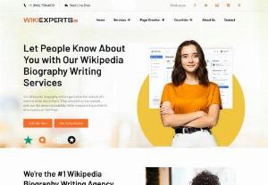 Wikipedia bio writers - Wiki Experts INC is the name of professionalism and quality services. Who work at their full capacity to fulfill the needs of their customers. Wikipedia bio writers are the biography page creators that are the most known among the customers. They write interactive pages with copywriting content.