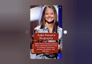 Jodie Foster&#039;s Biography in detailed - Jodie Foster birthed named Alicia Christian Foster. She is a famous&nbsp;American actress, producer, and director. In a career spanning from childhood to maturity