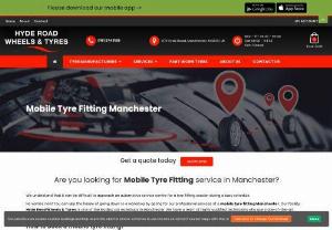 Mobile Tyre Fitting Manchester - Hyde Road Tyres offers low-cost Mobile Tyre Fitting in Manchester, United Kingdom with a team of the best Tyre fitting experts available. Our garage is available 24/7 for mobile Tyre fitting. We cover areas around Manchester.
