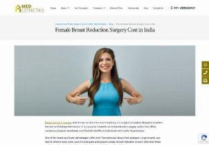 Female Breast Reduction Surgery Cost in India - When considering breast reduction surgery in India, the cost of the procedure is a major concern. However, the cost of surgery can vary significantly based on several factors. Let&rsquo;s understand these factors!