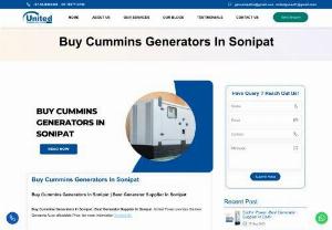 Buy Cummins Generators In Sonipat | Best Generator Supplier in Sonipat - Buy Cummins Generators In Sonipat  Buy Cummins Generators In Sonipat | Best Generator Supplier in Sonipat     Buy Cummins Generators In Sonipat | Best Generator Supplier in Sonipat  United Power provides the best Gensents At an affordable Price. for more Information Contact Us.