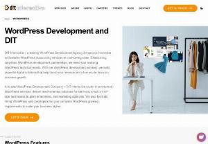 Wordpress Development Agency | Wordpress Development Company - DIT Interactive - Hire wordpress development company. Our Wordpress web/theme developer will help you create dream site in reality. Our Wordpress website developer already worked on many projects.