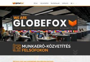 Globefox Workforce Agency - International workforce agency supplying manpower and jobs all over Europe. International recruitment and hiring company throughout Europe. Medzinárodná náborová a náborová spoločnost v celej Europé.