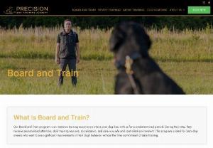 Board and Train - Precision Dog Training - Board and Train What Is Board and Train? Our Board and Train program is an intensive training experience where your dog lives with us for a predetermined period. During their stay, they receive personalized attention, daily training sessions, socialization, and care in a safe and controlled environment. This program is…