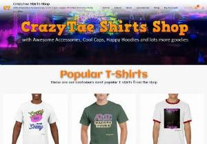 CrazyTae Shirts Shop - CrazyTae Shirts Shop with Awesome Accessories, Cool Caps, Happy Hoodies and lots more goodies