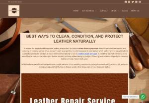 BEST WAYS TO CLEAN, CONDITION, AND PROTECT LEATHER NATURALLY - To ensure the longevity of fashionable leather, always look for better leather cleaning services that will maintain the durability and versatility of timeless leather. While you don&rsquo;t want to jeopardize the effortlessness of your leather, which adds charm to everything from purses to jackets and furniture, it becomes the utmost priority to opt for leather repair services. In this blog, we shall delve into some useful tips on how you can clean your leather naturally at home...