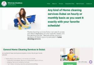 Any kind of Home cleaning services Dubai on hourly or monthly basis - Home cleaning services Dubai can vary in scope and detail depending on your specific needs and the service provider. Here are some common sections of what’s typically included in home cleaning services.
