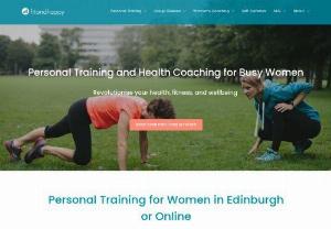 Personal Training For Women in Edinburgh - fitandhappy offers its unique personal training for women in Edinburgh by women. Along with personalised training sessions, you will also get online workouts, nutrition advice, stress management coaching and much more. We will help you become fitter, healthier, stronger and happier.