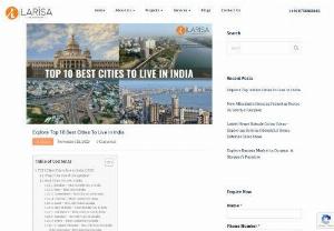 Explore Top 10 Best Cities To Live in India - Explore the epitome of urban living in our guide to the Top 10 Best Cities in India, where the perfect blend of modern amenities and cultural richness awaits you