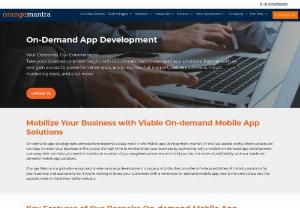 Searching For Top Class On Demand App Development Company - Are you looking for best class on demand app development company ? If yes then you are in right place OrangeMantra is one of the suitable place for you which delivers all in one solutions 24x7