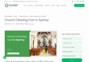 Church Cleaning Cost - Maintaining a religious place like the church is necessary as people gather here for worship with a fresh mind. When it comes to church cleaning cost in Sydney, it&rsquo;s one of the vital considerations for many religious organizations in Sydney to maintain a great atmosphere for visitors. Churches need a specialized cleaning service for its unique design, architectural features, and sacred spaces.
