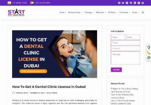 How To Get A Dental Clinic License in Dubai - Unlock the keys to establishing a successful dental clinic in Dubai. Our comprehensive guide covers licensing procedures, regulations, and essential steps to help you achieve a thriving dental practice in the heart of Dubai.