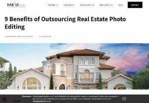 9 Benefits of Outsourcing Real Estate Photo Editing - Homes with high-quality photos sell 32% faster than those without visuals. Grow your real estate businesses with professional and compelling property photos. Outsourcing photo editing offers 9 key benefits, read now!