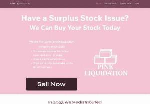 Pink Liquidation - We buy and sell surplus stock & excess stock. If you need an inventory liquidation, we collect anywhere in the UK within 24 hours. Sell clearance stock to us by filling in the form. Pink Liquidation