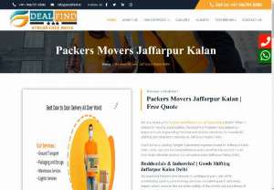 Movers Packers Jaffarpur Kalan-9667018580 - Residentials &amp; Industries! | Goods Shifting Jaffarpur Kalan Delhi We DealFind Packers and Movers in Jaffarpur Kalan Delhi offer outstanding packing and moving services considering each and every aspect which assures the complete safety of the clients valuable items till they reach their destination.  We are one of the Best Packers and Movers in Jaffarpur Kalan Delhi guarantee you to provide you an excellent shifting experience at an affordable budget.