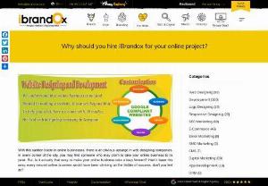 Why should you hire iBrandox for your online project? - Selecting iBrandox for your web project guarantees a smooth fusion of state-of-the-art knowledge and artistic brilliance. iBrandox is a top web design company in india with a track record of delivering customised solutions that go beyond traditional bounds. From eye-catching graphics to intuitive user interfaces, our dedication to quality ensures a digital presence that sticks out in the crowded online market.
