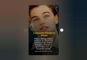 Leonardo Dicaprio&#039;s Filmography and Box-office Hits - Leonardo Dicaprio worked in numerous films and earned many awards. Some of them are What&#039;s Eating Gilbert Grape , Romeo + Juliet, Titanic, Blood Diamond, Catch Me If You Can, and more on the list.