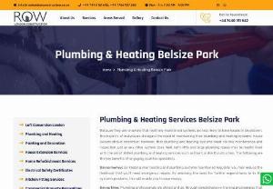 Plumbing and Heating Services in Belsize Park - Row London Construction offers certified experts and expertise for a range of plumbing and services and heating in Belsize Park. Trust us for home comfort solutions. Contact us!