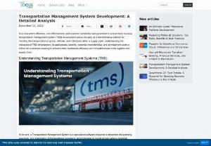 Transportation Management System Development: A Detailed Analysis - In an era where efficiency, cost-effectiveness, and customer satisfaction are paramount to a business's success, transportation management system (TMS) development comes into play as a transformative solution for handling the transportation of goods, vehicles, and individuals within a supply chain.