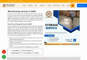 Warehouse Self Storage Service in Delhi - Warehouse Service in Delhi - Looking for a logistics and warehousing solution in Delhi? but also with a flexible partner willing to adjust whenever necessary to help your business grow. Dtc Express Packers and Movers offer secure and efficient Warehouse Self Storage Service in Delhi to meet the storage needs of individuals and businesses.  In the bustling heart of delhi, where the pace of life is as rapid as its growth, DTC Express Packers and Movers provides a haven for your belongings.