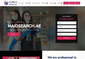 The Most trusted maids & Nannies Online portal in the UAE - MaidSearch.ae is the most trusted online portal in the UAE for finding reliable maids and nannies. Connect with experienced domestic helpers for your household needs.