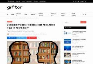 Best Library Books-41 Books That You Should Have In Your Library - Giftor - Giftor provides a list of 41 essential books you should have in your library of all genres- fiction, non-fiction, and top readers.
