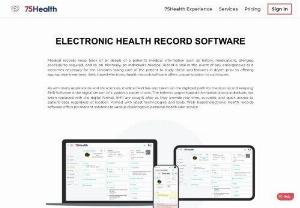Electronic Health Record - 75Health improves the health care convenience with paperless documents. Our medical tools and software are designed to be with you wherever you go, through on-the-go application powered by cloud-based technology.