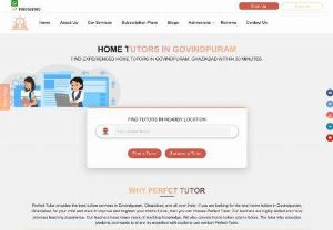 Home and Online Tutors in GovindPuram - Perfect Tutor  - Our tutors at Perfect Tutor aren&#039;t just educators; they&#039;re your guides in the labyrinth of learning. Whether you&#039;re prepping for exams or exploring new passions, we&#039;re here to make your journey in Delhi&#039;s education landscape memorable and meaningful.