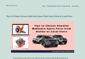 How to Select Genuine Mahindra Spare Parts from Online or Local Store - When selecting Mahindra spare parts, whether from an online platform or a local store, consider verifying authenticity through authorized dealers, checking for unique part numbers, and consulting customer reviews to ensure the purchase of genuine components for your vehicle. 