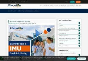 Top Medical Universities In Malaysia - Want To Study MBBS In Malaysia?- Check List Of Top Medical Universities In Malaysia 2023, Ranking, Fees. All About MBBS Colleges Fees In Malaysia, Including Admission Requirements.