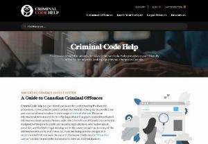 Criminal Code Help - Criminal Code Help is a user-friendly resource for understanding the laws and procedures of the Canadian justice system. Our website is designed to provide clear and concise information about a wide range of criminal offences. We are an informational resource and do not offer legal advice. Our content is designed for the general public and includes legal citations, information about penalties, and the latest legal developments.