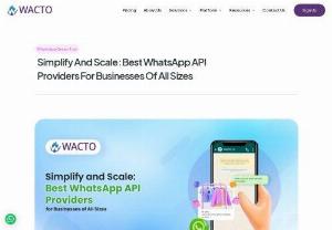 Best WhatsApp API service Provider - WACTO offers businesses a comprehensive WhatsApp API solution. With its user-friendly interface and robust features, businesses can automate communication, engage customers, and access real-time analytics. WACTO’s scalability makes it suitable for both small businesses and large enterprises, ensuring that communication efforts can evolve with the business.