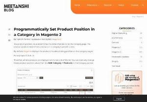 Setting Positions Programmatically in Magento 2 Categories - In the fast-paced world of e-commerce, efficiently managing product positions within categories is vital for a seamless shopping experience. Magento 2, a popular e-commerce platform, provides robust features for controlling product positions programmatically. This brief guide will outline the key steps to achieve this. 