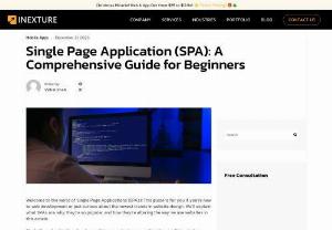 Single Page Application (SPA): A Comprehensive Guide for Beginners - Explore the world of Single Page Applications (SPAs) in our comprehensive beginner's guide. Learn the essentials to create fast, dynamic web apps seamlessly.