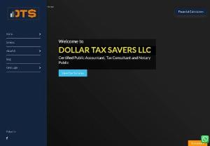 Dollar Tax Savers LLC - At Dollar Tax Savers LLC, we provide unmatched accounting, tax, and consulting services to individuals and businesses across the US. We implement practical solutions for our clients’ individual needs through a team of willing, knowledgeable, and dedicated professionals  We offer Bookkeeping, Entity Formation, Foreign Bank Account Reporting, Gift Tax Return, Individual and Business Tax Return, Payroll Services, S-Corp and C-Corp, Tax Planning, Tax Preparation