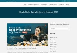 How to Start a Bakery Business in Dubai and UAE? - The UAE is renowned for its diverse population and wide range of cuisines. Having the necessary culinary skills will enable you to attract more clientele and grow your bakery business in Dubai over time. A bakery business can be a fulfilling endeavor, whether you are selling regional specialties like baklava and basbousa or Instagram viral cakes and croissants.