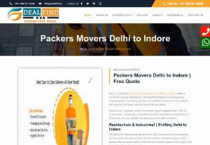 Movers Packers Delhi to Indore | Rate @9667018580 - Packers and Movers from Delhi to Indore offer outstanding packing and moving services considering each and every aspect which assures the complete safety of the clients valuable items till they reach their destination From Delhi to Indore.  We are one of the Best Packers and Movers Delhi to Indore guarantee you to provide you an excellent shifting experience at an affordable budget.