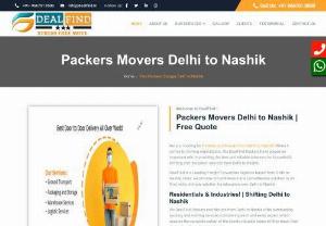 Movers Packers Delhi to Nashik | Rate @9667018580 - Packers and Movers from Delhi to Nashik offer outstanding packing and moving services considering each and every aspect which assures the complete safety of the clients valuable items till they reach their destination From Delhi to Nashik.  We are one of the Best Packers and Movers Delhi to Nashik guarantee you to provide you an excellent shifting experience at an affordable budget.