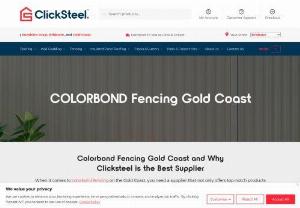 COLORBOND Fencing Gold Coast - Clicksteel is the Best Supplier When it comes to colorbond fencing on the Gold Coast, you need a supplier that not only offers top-notch products but also understands the unique needs of the coastal region. That&rsquo;s where we at Clicksteel shine as the best supplier for colorbond fencing. We will explore the benefits of colorbond fencing, delve into why Clicksteel is the go-to supplier.