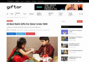 20 Best Rakhi Gifts For Sister Under 1000 - Giftor - 20 Best Rakhi Gifts For Sister Under 1000-A unique collection of ideas that would bring happiness to her face.